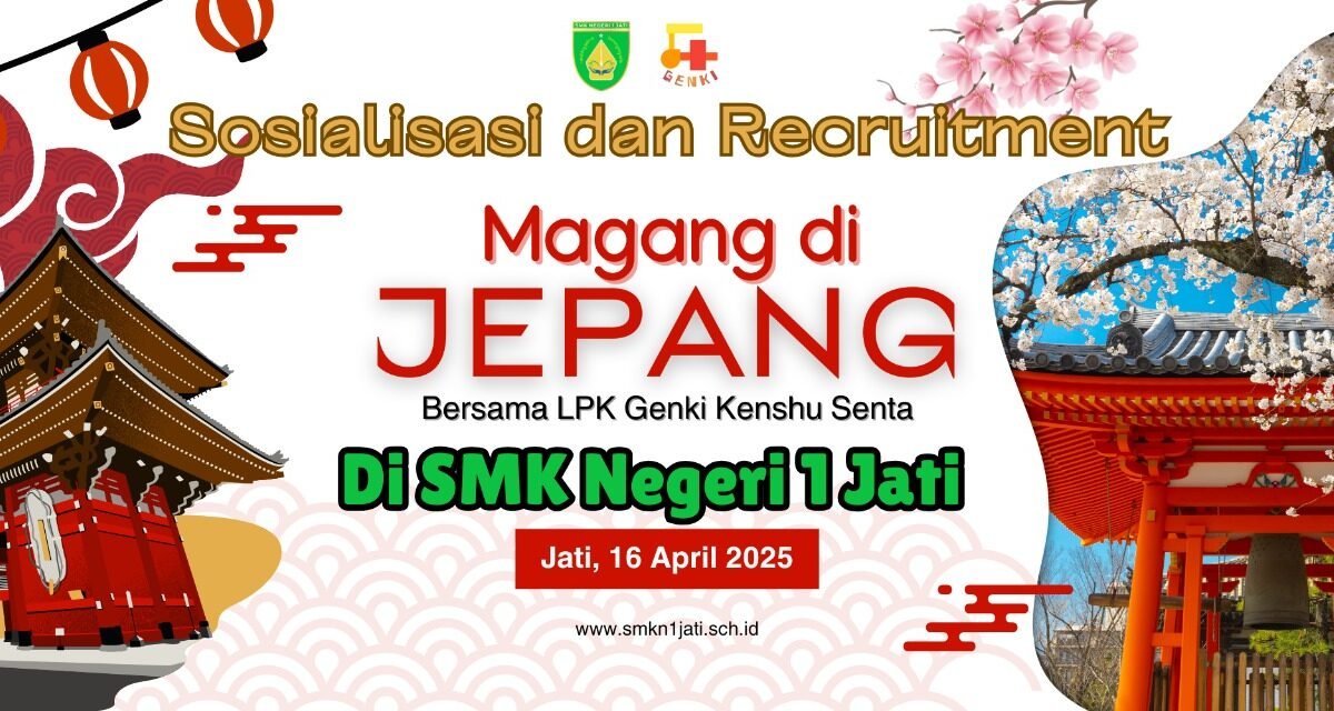 Sosialisasi dan Recruitment Magang di Jepang Bersama “LPK Genki Keshu Senta” di SMKN 1 Jati